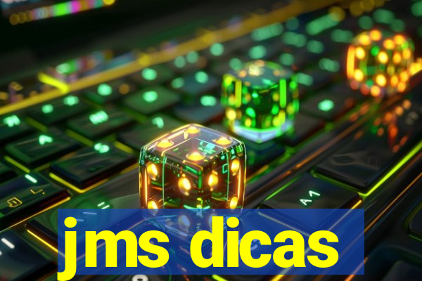 jms dicas